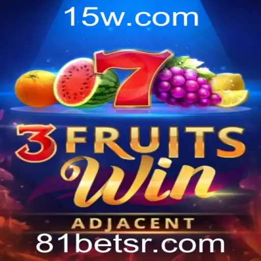 Descubra o Empolgante Mundo de 3FruitsWin e 81bet