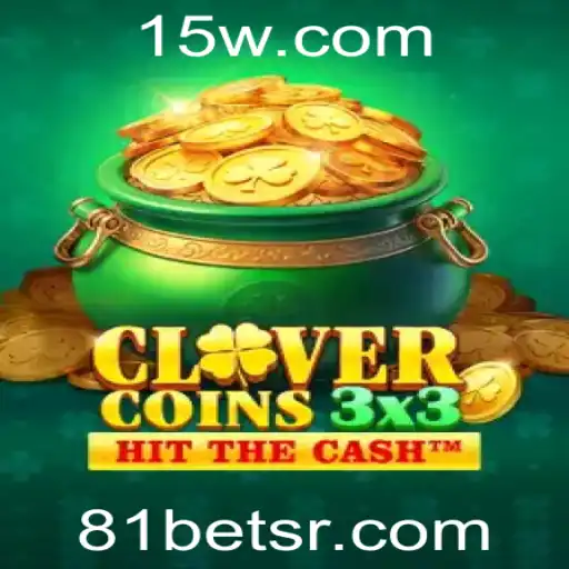 Descubra a Emoção do Jogo Clovercoin3x3 com 81bet